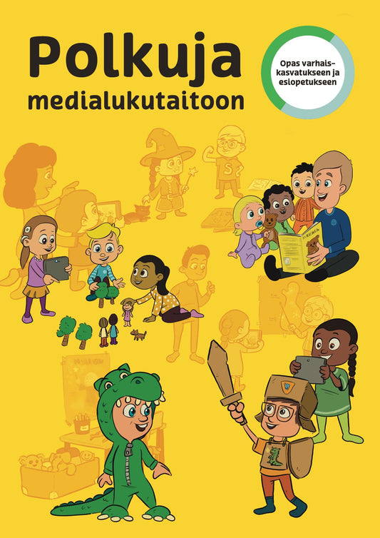 Polkuja medialukutaitoon. Opas varhaiskasvatukseen ja esiopetukseen